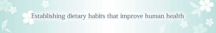 Establisihng dietary habits that improve human health