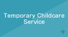 Temporary childcare service